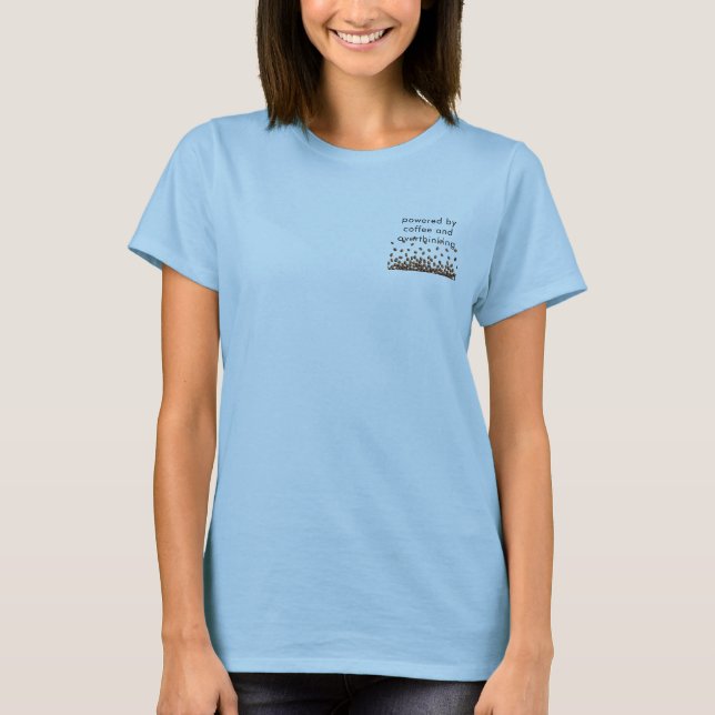 Camiseta Movido a Café e Excesso de Pensamento (Frente)