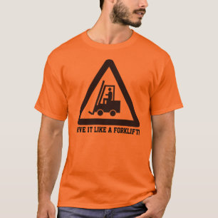 Camiseta Movimentação gosta de uma empilhadeira