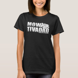 Camiseta Mowtivadad Lawn Mower Lawnmowing