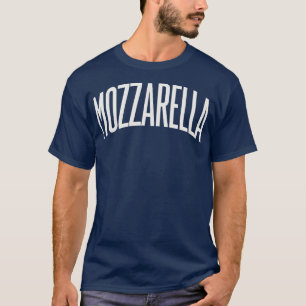 Camiseta Mozzarella Cheese College Type Italiana Comida Moz
