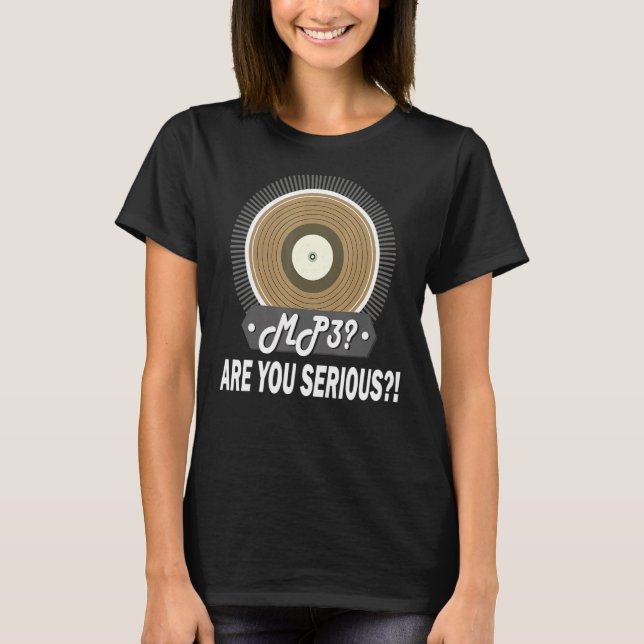 Camiseta Mp3 Você Está Sério Juntando Vinil? (Frente)