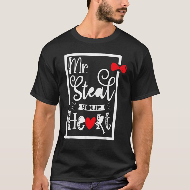 Camiseta Mr. Steal Your Heart, Funny love quote for Boys Va (Frente)