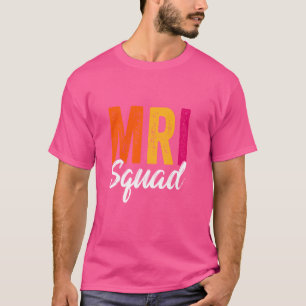 Camiseta MRI Squad Radiology MRI Technologist MRI Tech Para