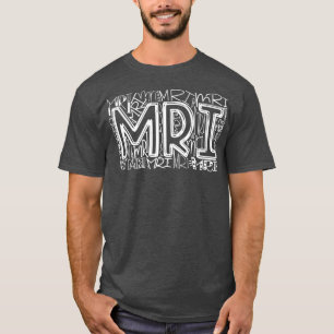 Camiseta MRI Tipografia MRI Tecnólogo Radiologia MRI Tech
