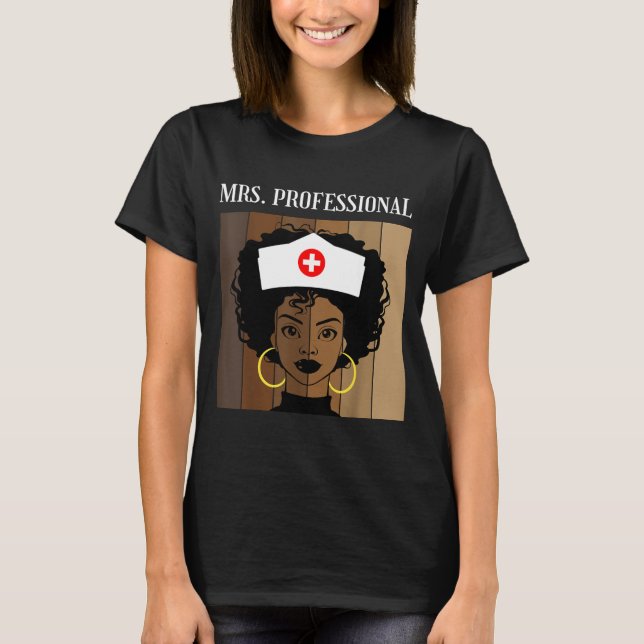 Camiseta Mrs Professional Nursing Degree Nurse Profession B (Frente)