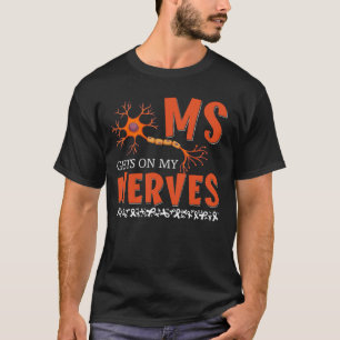 Camiseta MS Coloca-Me Nos Nervos Esclerose Múltipla Sensibi
