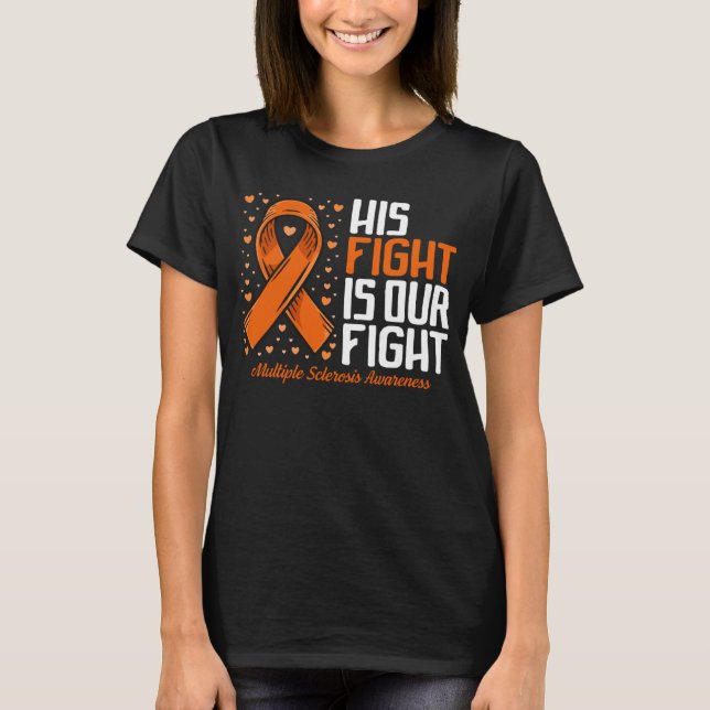 Camiseta MS Support His Fight our Fight Multiple Sclerosis  (Frente)