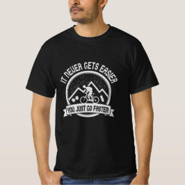 Camiseta MTB - Nunca Fica Mais Fácil Você Vai Mais Rápido
