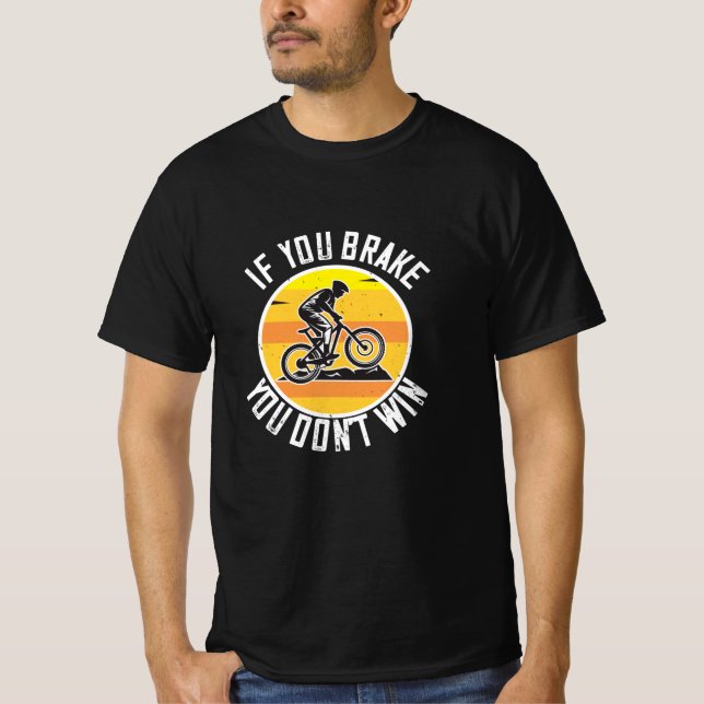Camiseta MTB - Se você freia você não ganha (Frente)