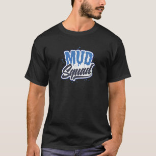 Camiseta Mud Squad Team Outfit Mud Executar