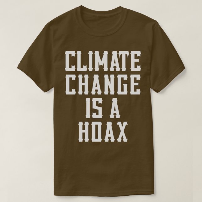 Camiseta Mudança Climática É Uma Paródia Hoax 2 (Frente do Design)