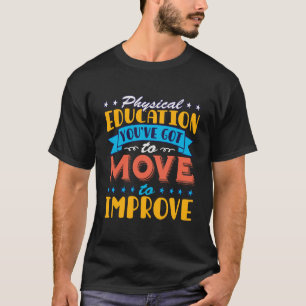 Camiseta Mudar para melhorar: um mantra de educação física