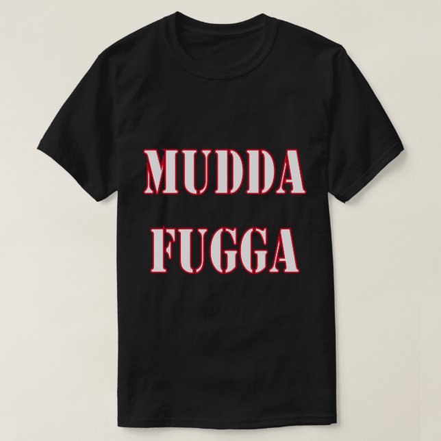 Camiseta Mudda Fugga Humor Gag Piada Engraçado (Frente do Design)