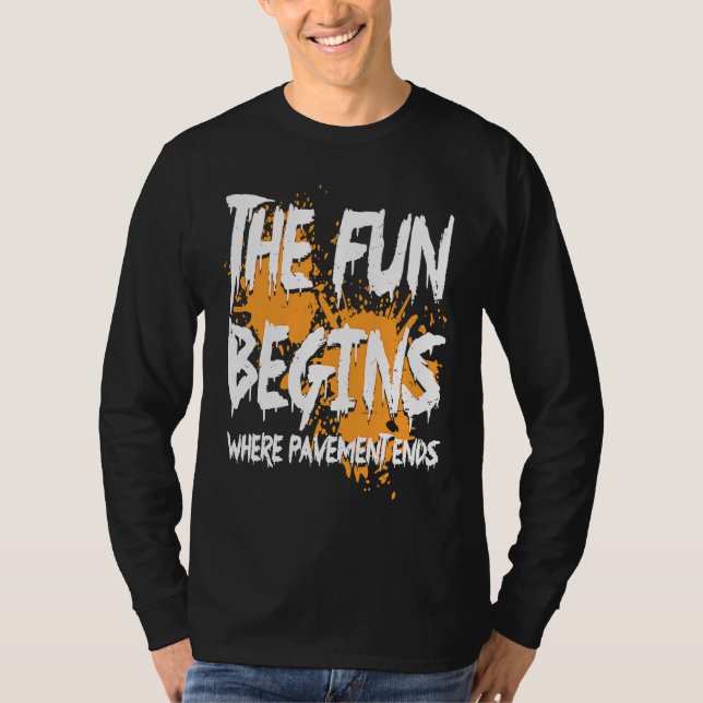 Camiseta Mudding fun begins where pavement ends, mud riding (Frente)