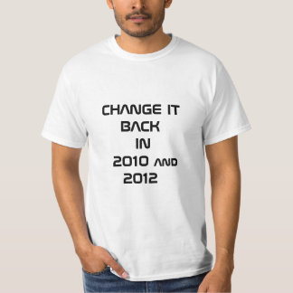 Camiseta MUDE O PARA TRÁS em 2010 e 2012