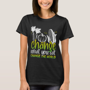 Camiseta Mude O Que Você Come No Mundo Engraçado Da Consciê