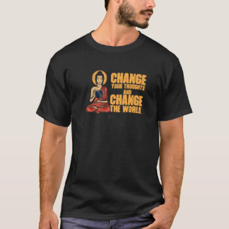 Camiseta Mude Seus Pensamentos E Mude O Buda Mundial