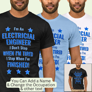 Camiseta Mude texto, sou um Engenheiro elétrico, não pare
