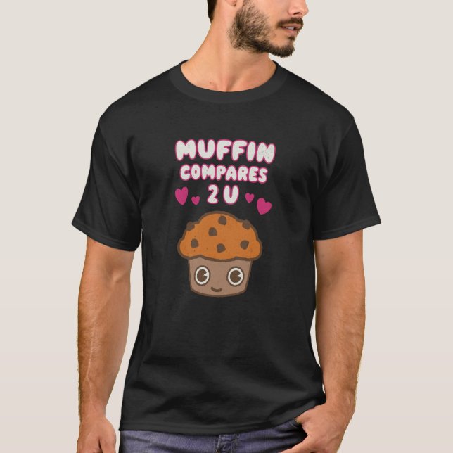 Camiseta Muffin compara com você Casal namorados romântico (Frente)