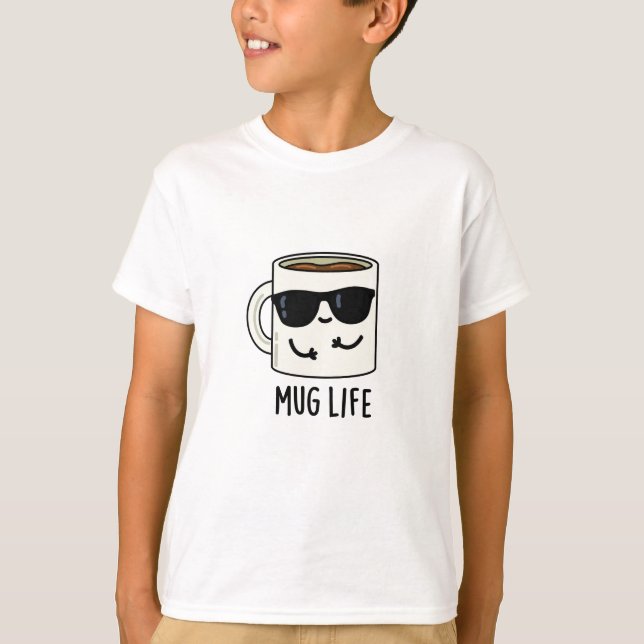 Camiseta Mug Life Funny Mug Pun (Frente)
