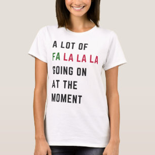 Camiseta Muita La La La Acontecendo No Momento