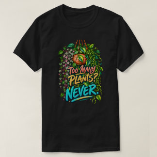 Camiseta Muitas Plantas Nunca Engraçado Amante de Plantas D