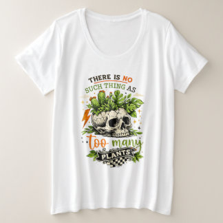 Camiseta Muitas Plantas Nunca São Suficientes Caveira Plant