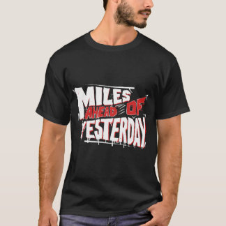 Camiseta Muito à Frente da Grafite Motivacional de Ontem