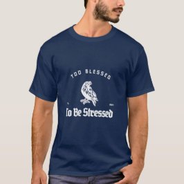 Camiseta Muito Abençoado Para Estressar
