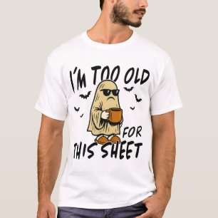 Camiseta Muito Antigo para Esta Folha - Ghost do Dia de as 