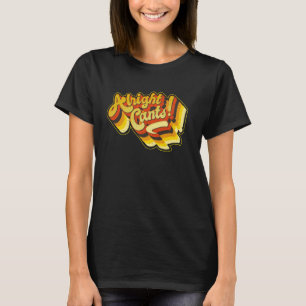 Camiseta Muito bem Cants, Olá, prazer em te ver, Howdy, Say
