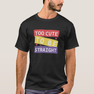Camiseta Muito bonito para ser Hetero LGBT-Shirt