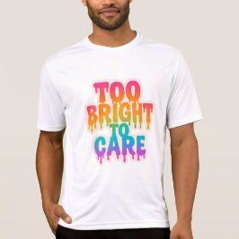Camiseta Muito Brilhante para se importar - Tipografia Neon