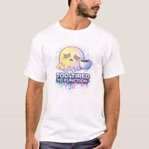 Camiseta Muito Cansado Para Funcionar – Engraçado Burnout E
