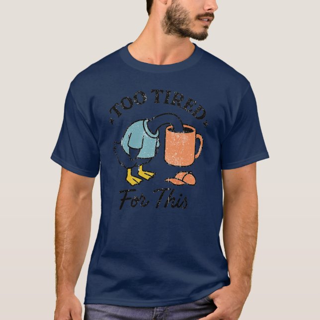 CAMISETA MUITO CANSADO PARA ISSO (Frente)