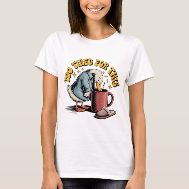 Camiseta Muito Cansado Por Isso, Design De Café Engraçado (Frente)