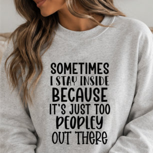 Camiseta Muito Cheio de Gente Lá Fora, Introvertido Sarcást