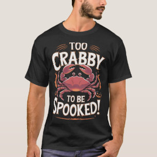 Camiseta Muito Crabby para ser Cancer de Halloween assustad