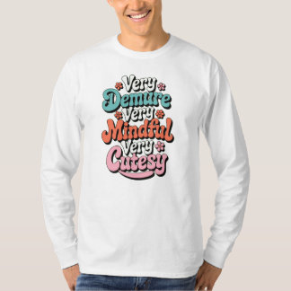Camiseta Muito Demorada, Muito Mindeável, Muito Cutesy Vibr