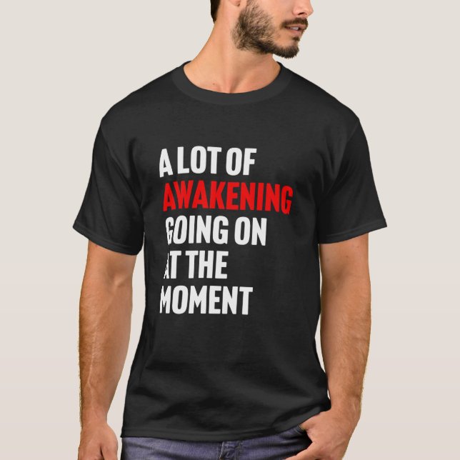 Camiseta Muito Despertar Acontecendo no Momento Design (Frente)