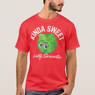 Camiseta Muito Doce, Principalmente Sarcástico Engraçado Ve