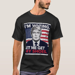 Camiseta Muito Engraçado Estou A Votar Deixem-Me Pegar Os M