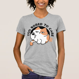 Camiseta Muito Entediado para se Importar – Citação Diverti