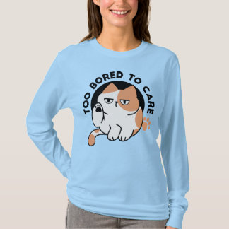 Camiseta Muito Entediado para se Importar – Citação Diverti