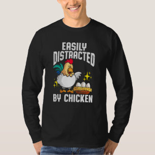 Camiseta Muito Facilmente Distraída Por Aves De Capoeira