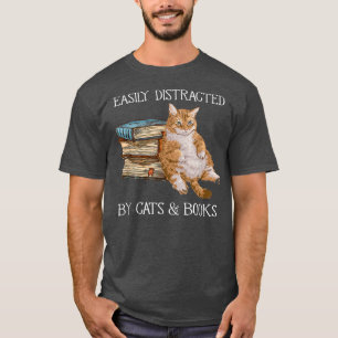 Camiseta Muito facilmente distraído por gatos e livros, ama