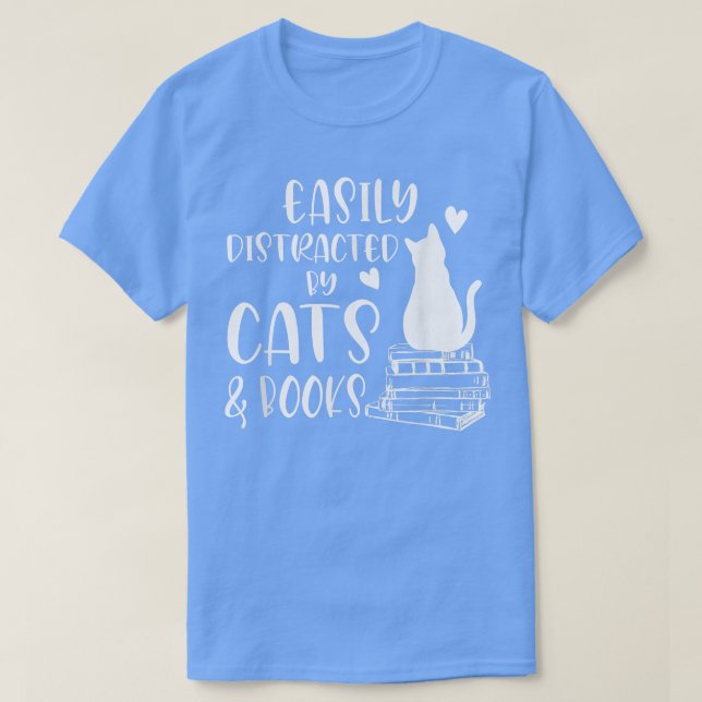 Camiseta Muito facilmente distraído por gatos e livros, ama (Frente do Design)