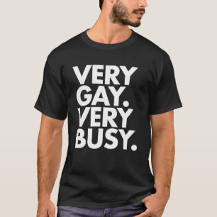 Camiseta Muito Gay. Muito Ocupado. (Texto Branco)