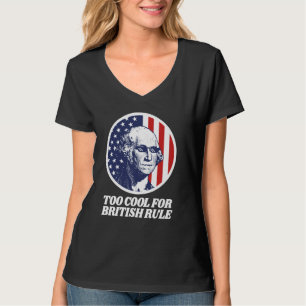 Camiseta Muito Legal Para A Regra Britânica - George Washin