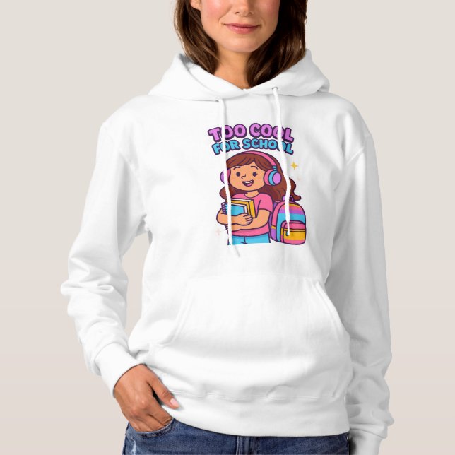 Camiseta Muito Legal para as garotas da escola Hoodie (Frente)